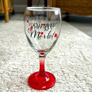 You Had Me At Merlot Wine Glass - NEW
